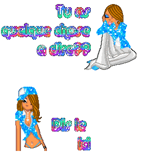 quel que chose à me dire?